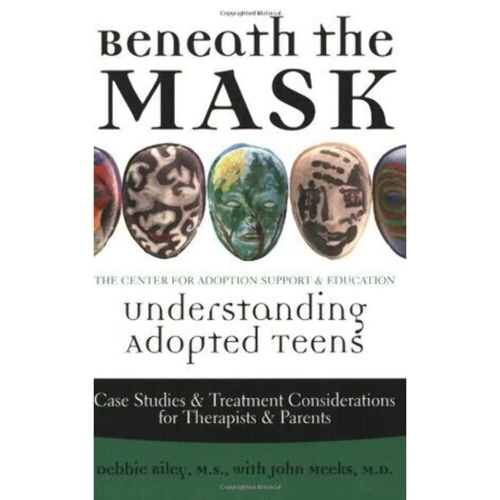 Beneath the Mask: Understanding Adopted Teens - Paperback By Debbie Riley -
